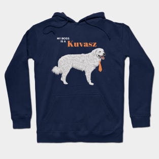 My Boss is a Kuvasz Hoodie